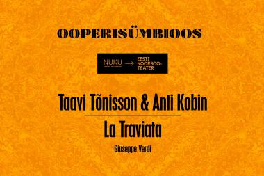 Anti Kobin ja Taavi Tõnisson lavastavad "La Traviata"